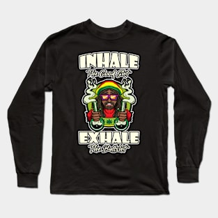 Inhale The Good Shit Exhale The Bullshit 420 Weed Long Sleeve T-Shirt